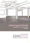 lothringer13 - aktuelle kunst und neue medien, 2003
